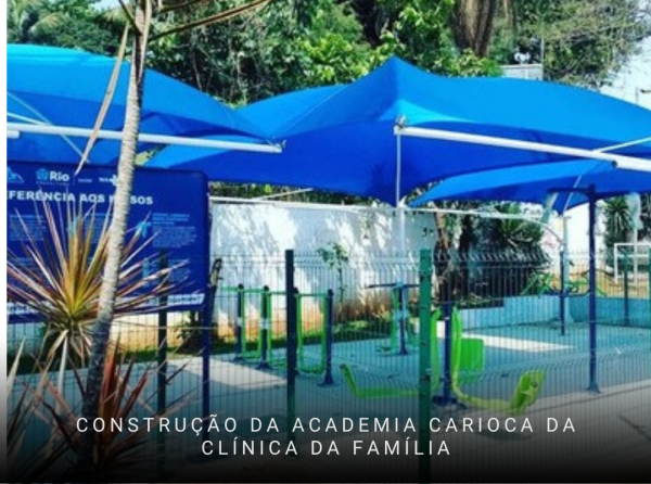 CONSTRUÇÃO DA ACADEMIA CARIOCA DA CLÍNICA DA FAMÍLIA